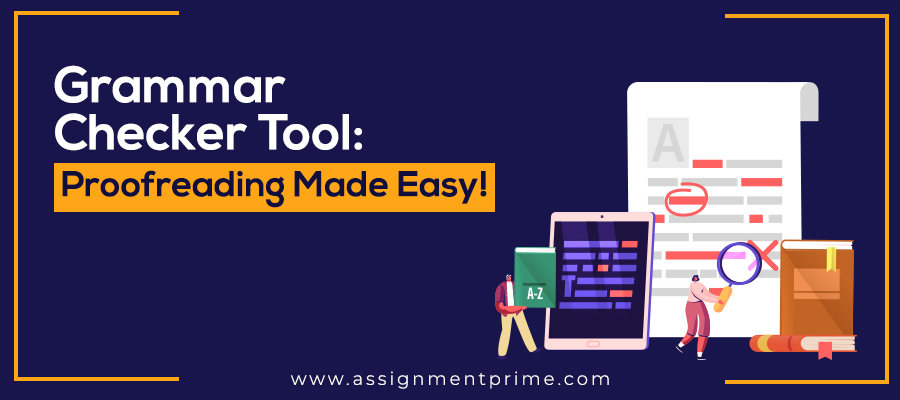 Grammar Checker Tool Proofreading Made Easy